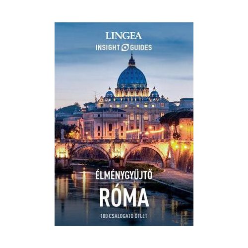 Róma, magyar nyelvű útikönyv - Lingea Élménygyűjtő