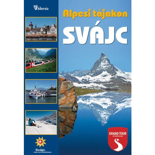 Switzerland, guidebook in Hungarian - Hibernia