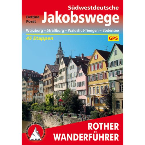 Szent Jakab-út: Délnyugat-Németország, német nyelvű túrakalauz - Rother