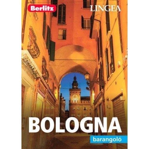 Bologna, guidebook in Hungarian - Lingea Barangoló