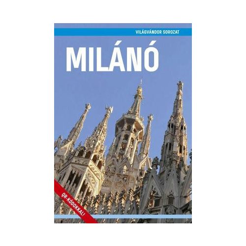 Milánó, magyar nyelvű útikönyv - Világvándor