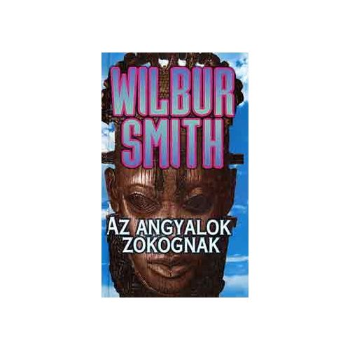 Wilbur Smith: The Angels Weep