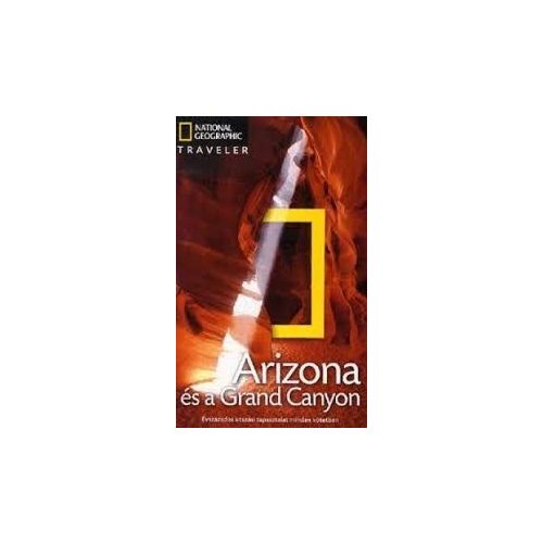 Arizona & the Grand Canyon, guidebook in Hungarian - National Geographic