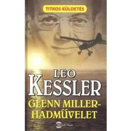 Leo Kessler: Operation Glenn Miller