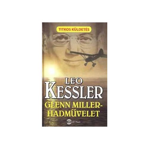 Kessler: A Glenn Miller-hadművelet