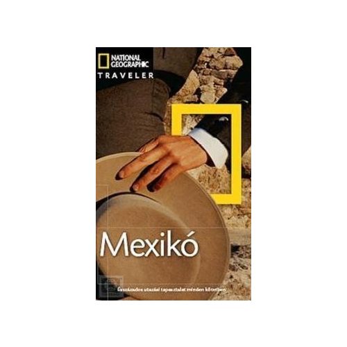 Mexico, guidebook in Hungarian - National Geographic