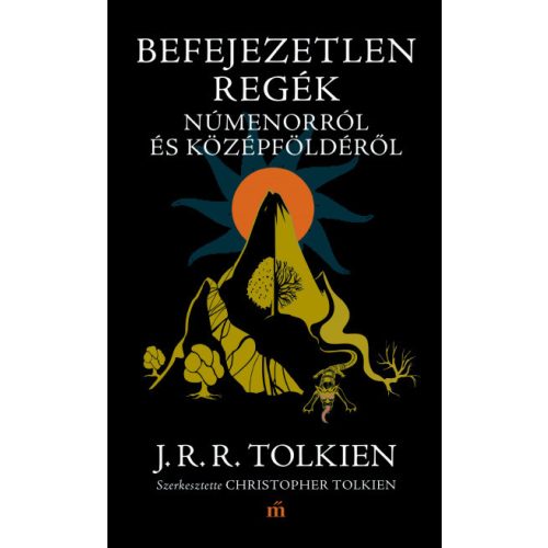 J.R.R. Tolkien: Befejezetlen regék Númenorról és Középföldéről
