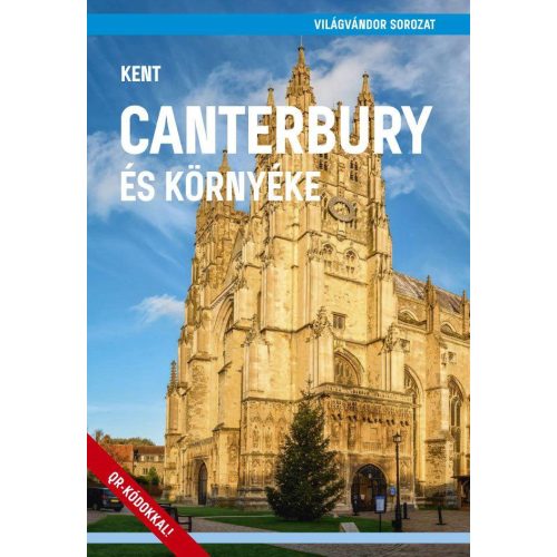 Canterbury és környéke, magyar nyelvű útikönyv - Világvándor