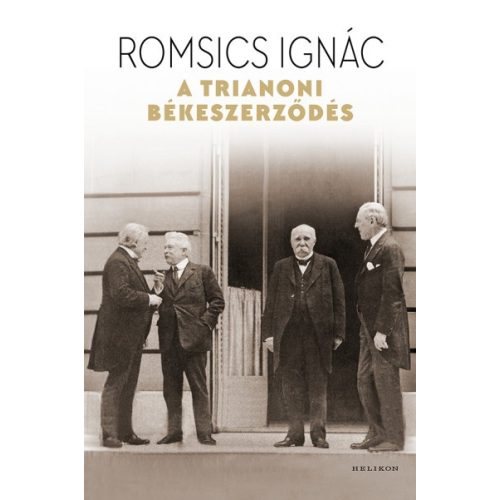 Ignác Romsics: The Peace Treaty of Trianon