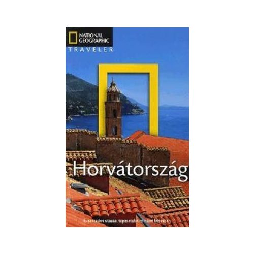 Croatia, guidebook in Hungarian - National Geographic
