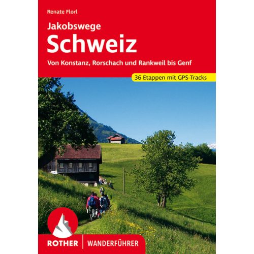 Szent Jakab-út: Svájc, német nyelvű zarándokkalauz - Rother