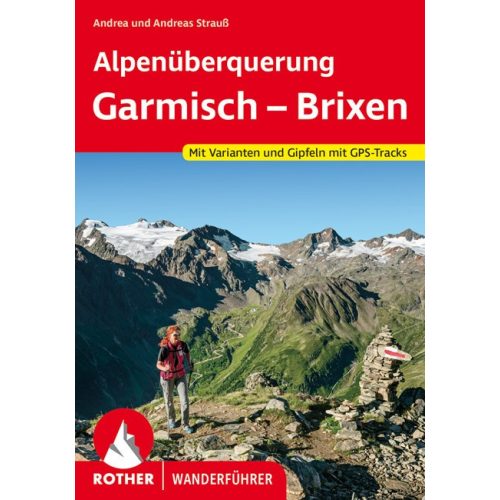 Across the Alps: Garmisch – Bressanone, hiking guide in German - Rother