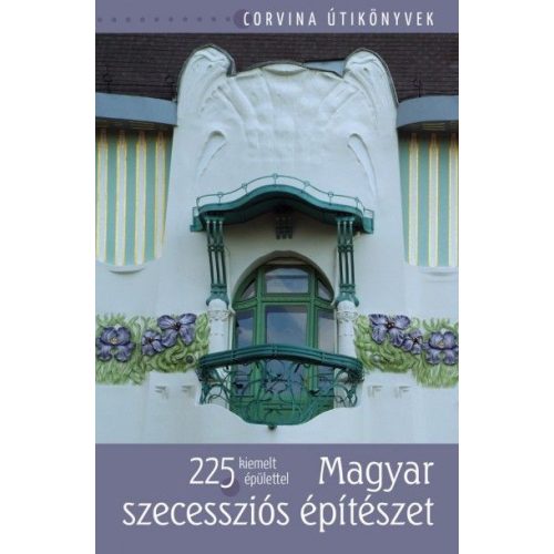Hungarian Art Nouveau Architecture - Corvina