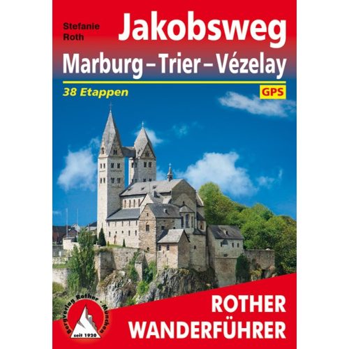 St James' Way: Marburg – Trier – Vézelay, pilgrim's guide in German - Rother
