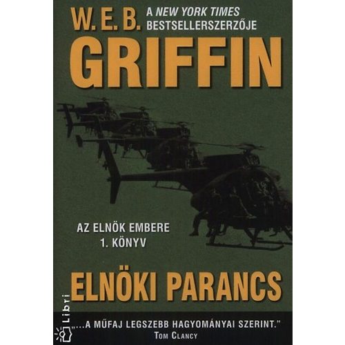 W.E.B. Griffin: Presidential Agent I. - By Order of the President