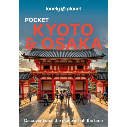 Kyoto & Osaka, angol nyelvű zsebkalauz - Lonely Planet