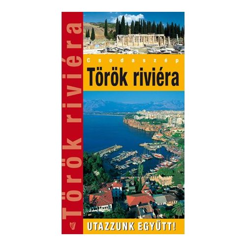 Turkish Riviera, guidebook in Hungarian - Hibernia