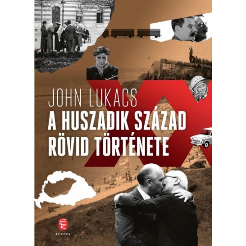 Lukacs: A Short History of the Twentieth Century