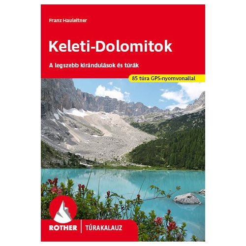 Dolomites (East), hiking guide in Hungarian - Rother