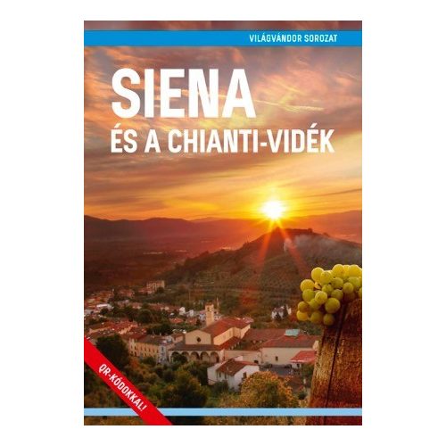 Siena és a Chianti-vidék, magyar nyelvű útikönyv - Világvándor