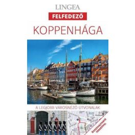 Koppenhága, magyar nyelvű útikönyv - Lingea Felfedező