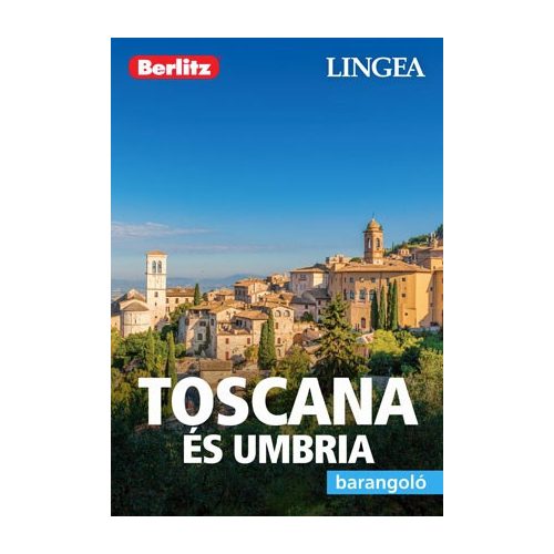 Tuscany & Umbria, guidebook in Hungarian - Lingea Barangoló