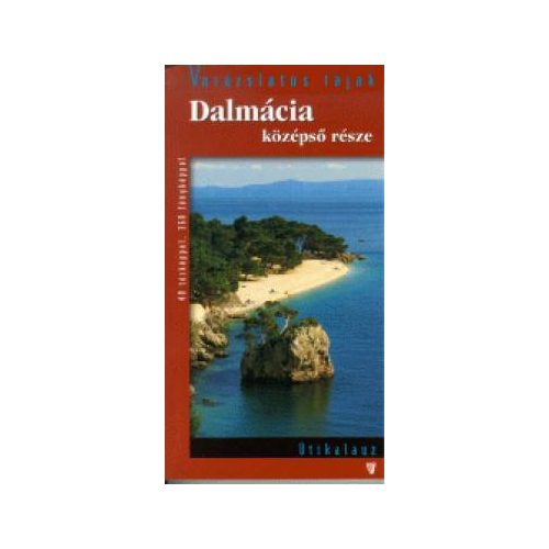 Central Dalmatia, guidebook in Hungarian - Hibernia Nova