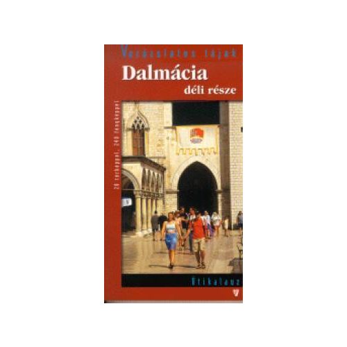Southern Dalmatia, guidebook in Hungarian - Hibernia