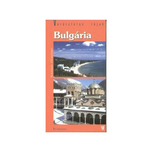 Bulgaria, guidebook in Hungarian - Hibernia